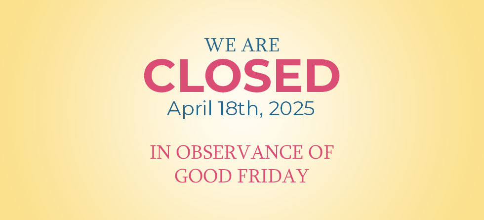 Closed in observance of Good Friday Banner - Burlington and Mebane, NC